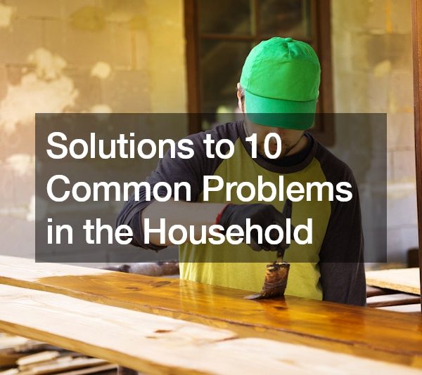 Solutions to 10 Common Problems in the Household