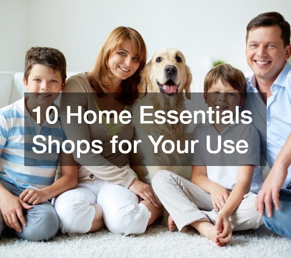 10 Home Essentials Shops for Your Use