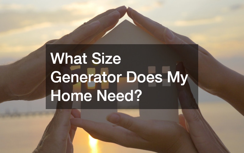 What Size Generator Does My Home Need?