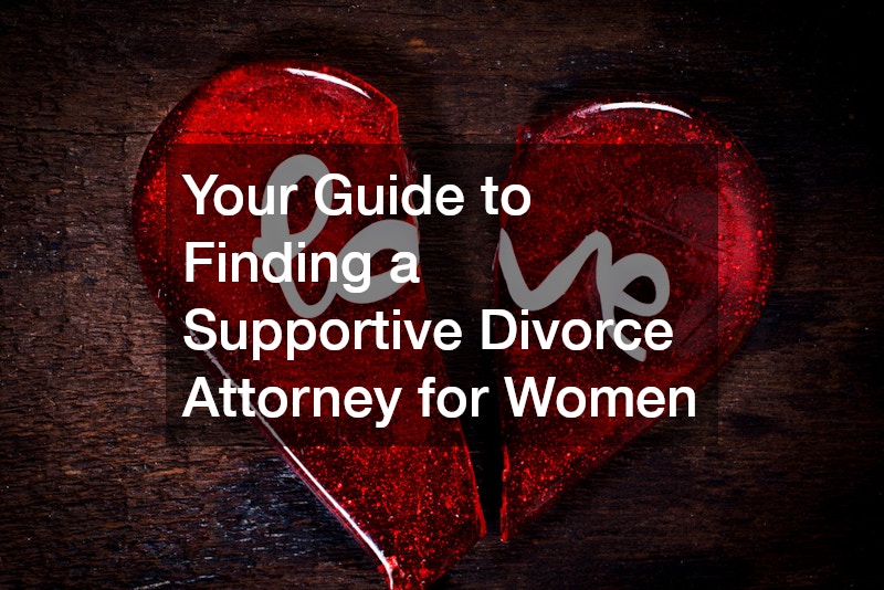 Your Guide to Finding a Supportive Divorce Attorney for Women