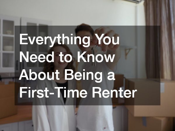 Everything You Need to Know About Being a First-Time Renter